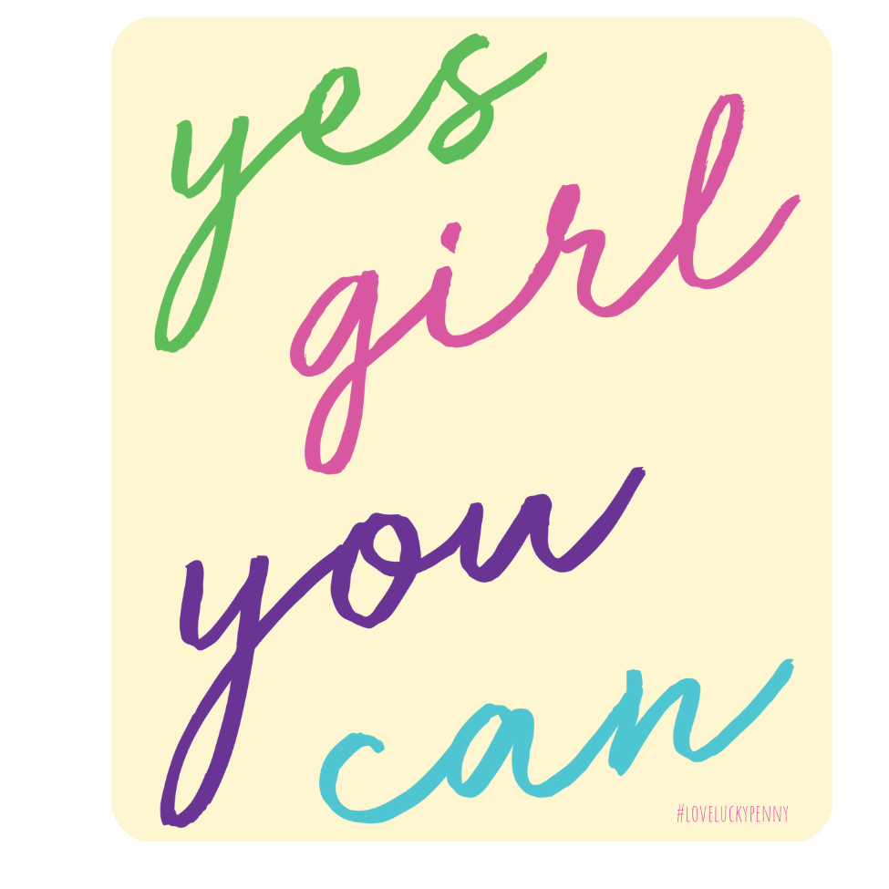 Yes Girl You Can Sticker